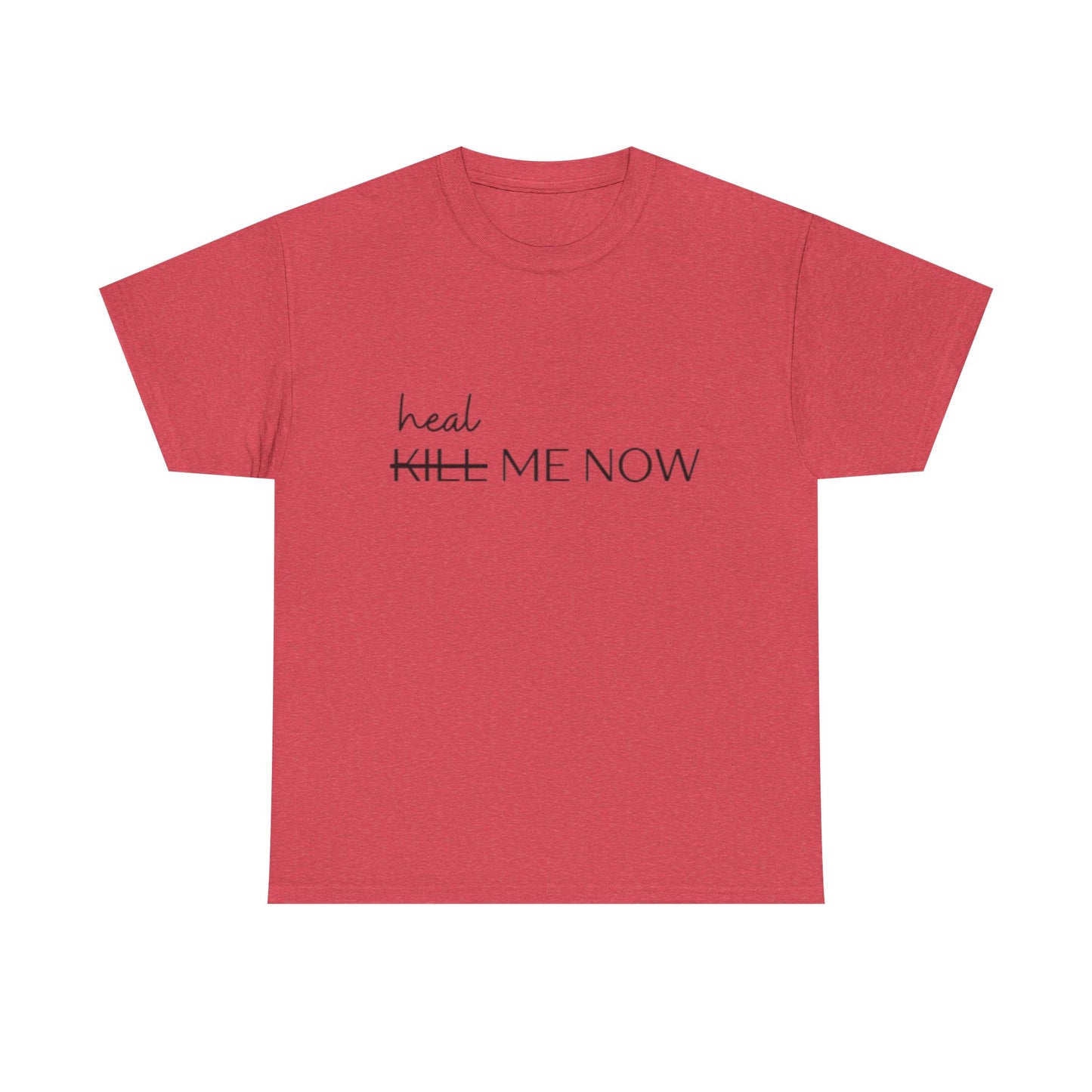 HEAL ME NOW (2) Wellness Unisex Heavy Cotton Tee, Motivational Tee, Comfortable Everyday Wear