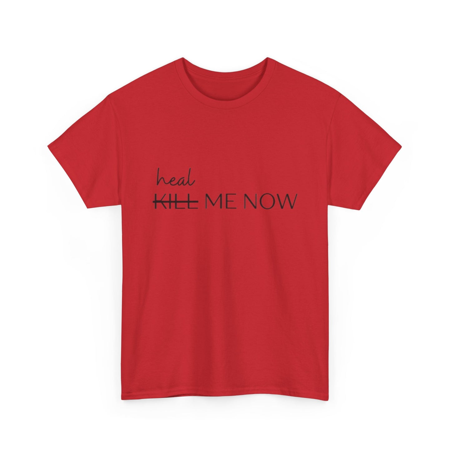 HEAL ME NOW (2) Wellness Unisex Heavy Cotton Tee, Motivational Tee, Comfortable Everyday Wear