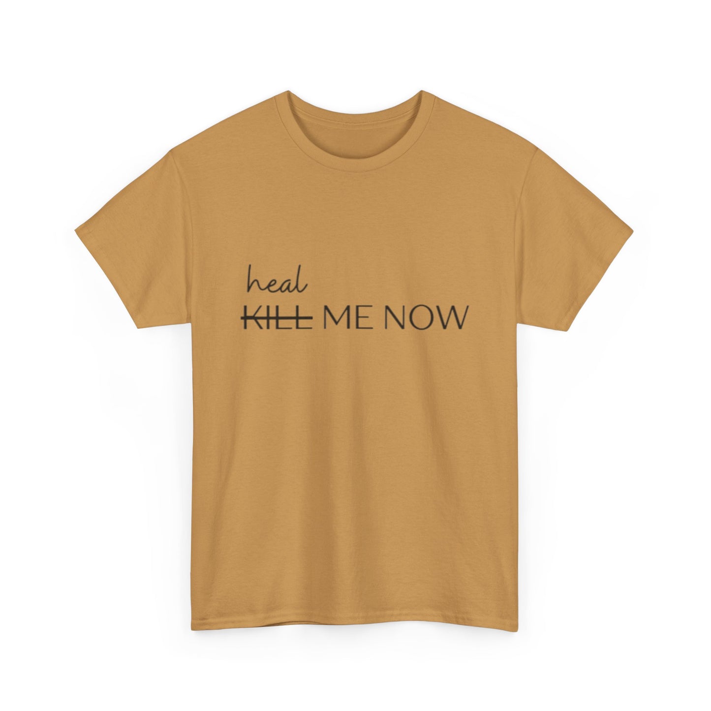 HEAL ME NOW (2) Wellness Unisex Heavy Cotton Tee, Motivational Tee, Comfortable Everyday Wear