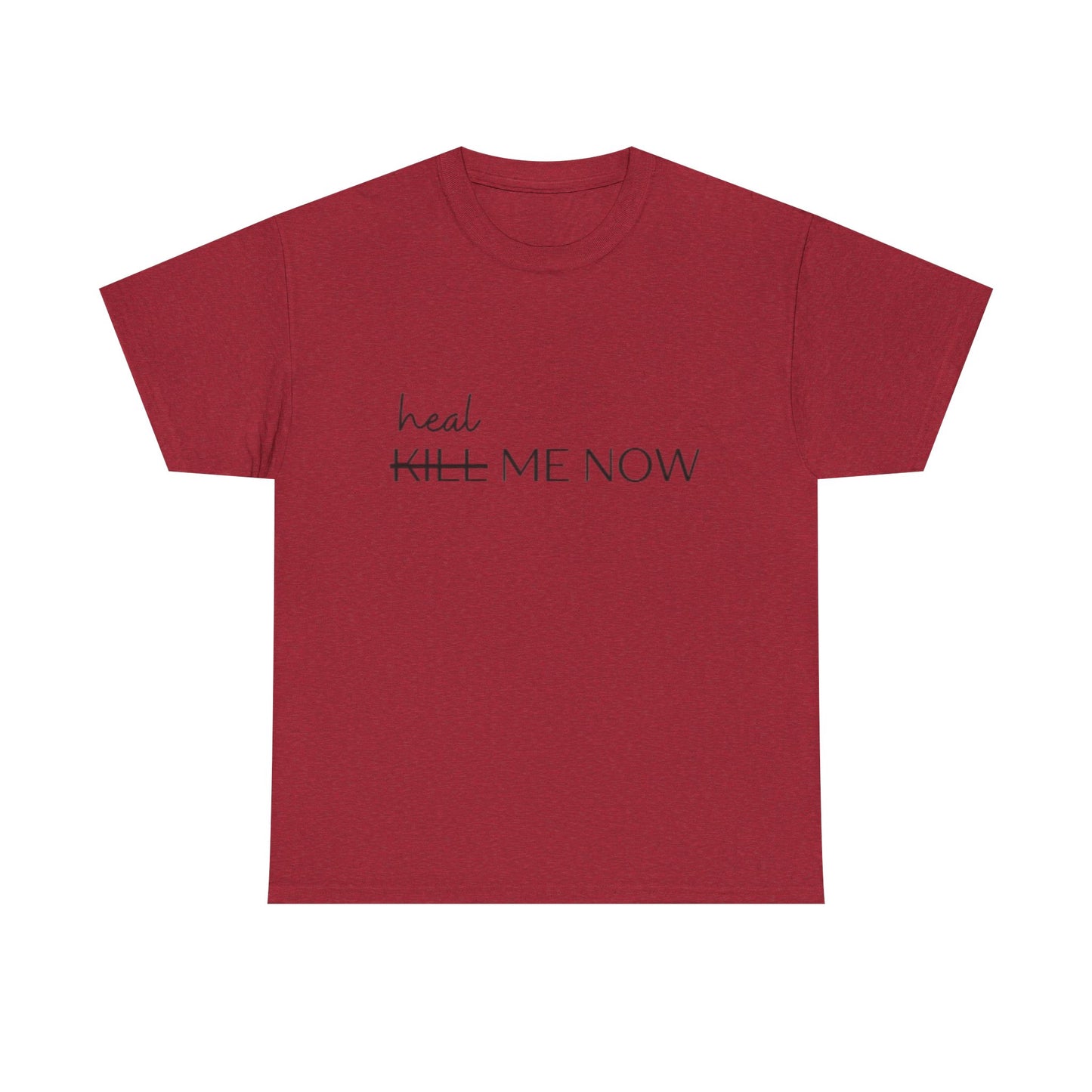 HEAL ME NOW (2) Wellness Unisex Heavy Cotton Tee, Motivational Tee, Comfortable Everyday Wear