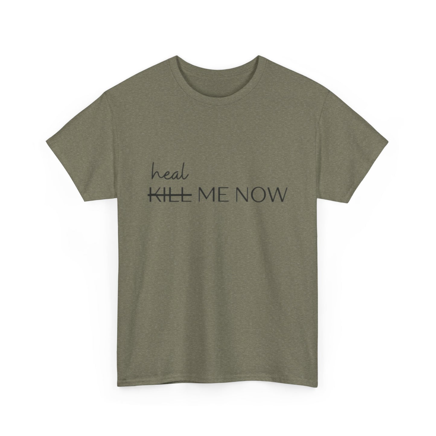 HEAL ME NOW (2) Wellness Unisex Heavy Cotton Tee, Motivational Tee, Comfortable Everyday Wear
