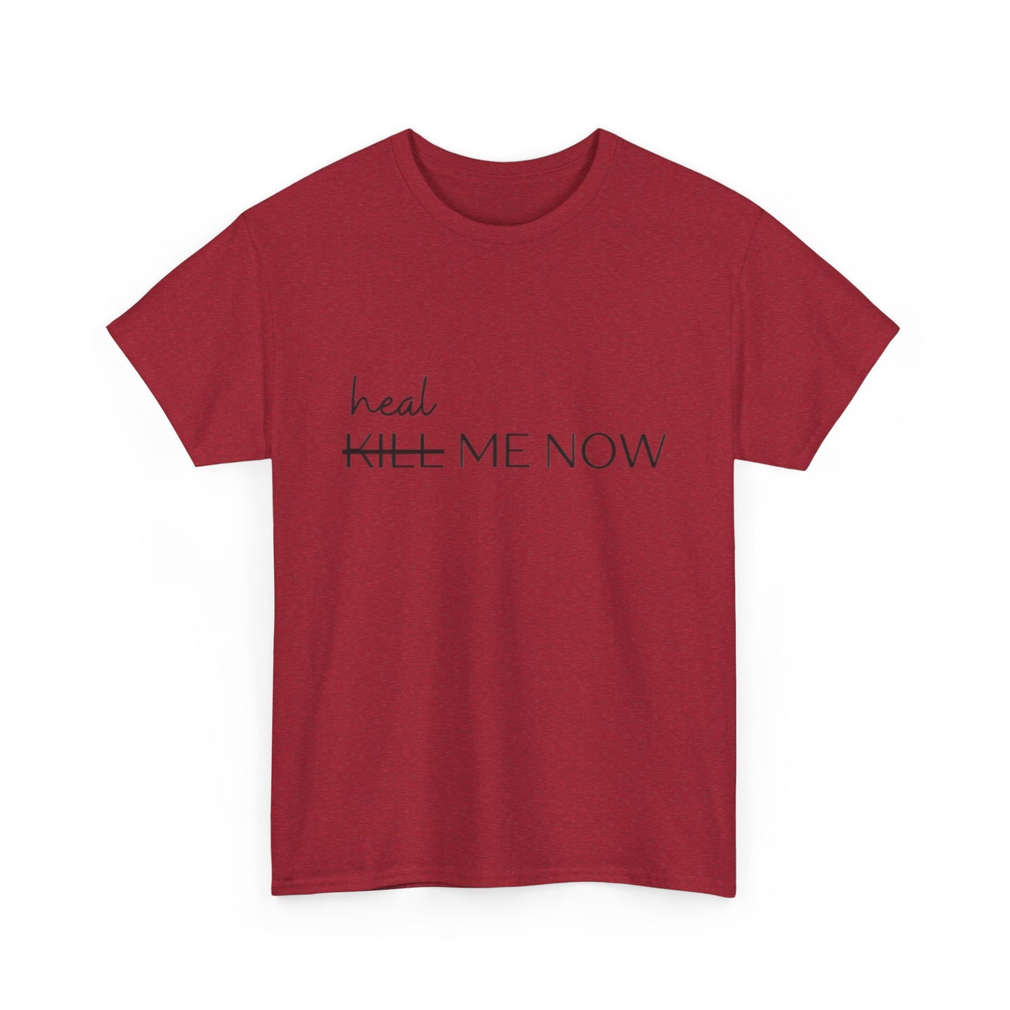 HEAL ME NOW (2) Wellness Unisex Heavy Cotton Tee, Motivational Tee, Comfortable Everyday Wear