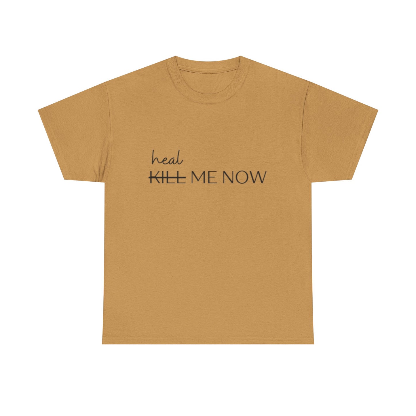 HEAL ME NOW (2) Wellness Unisex Heavy Cotton Tee, Motivational Tee, Comfortable Everyday Wear
