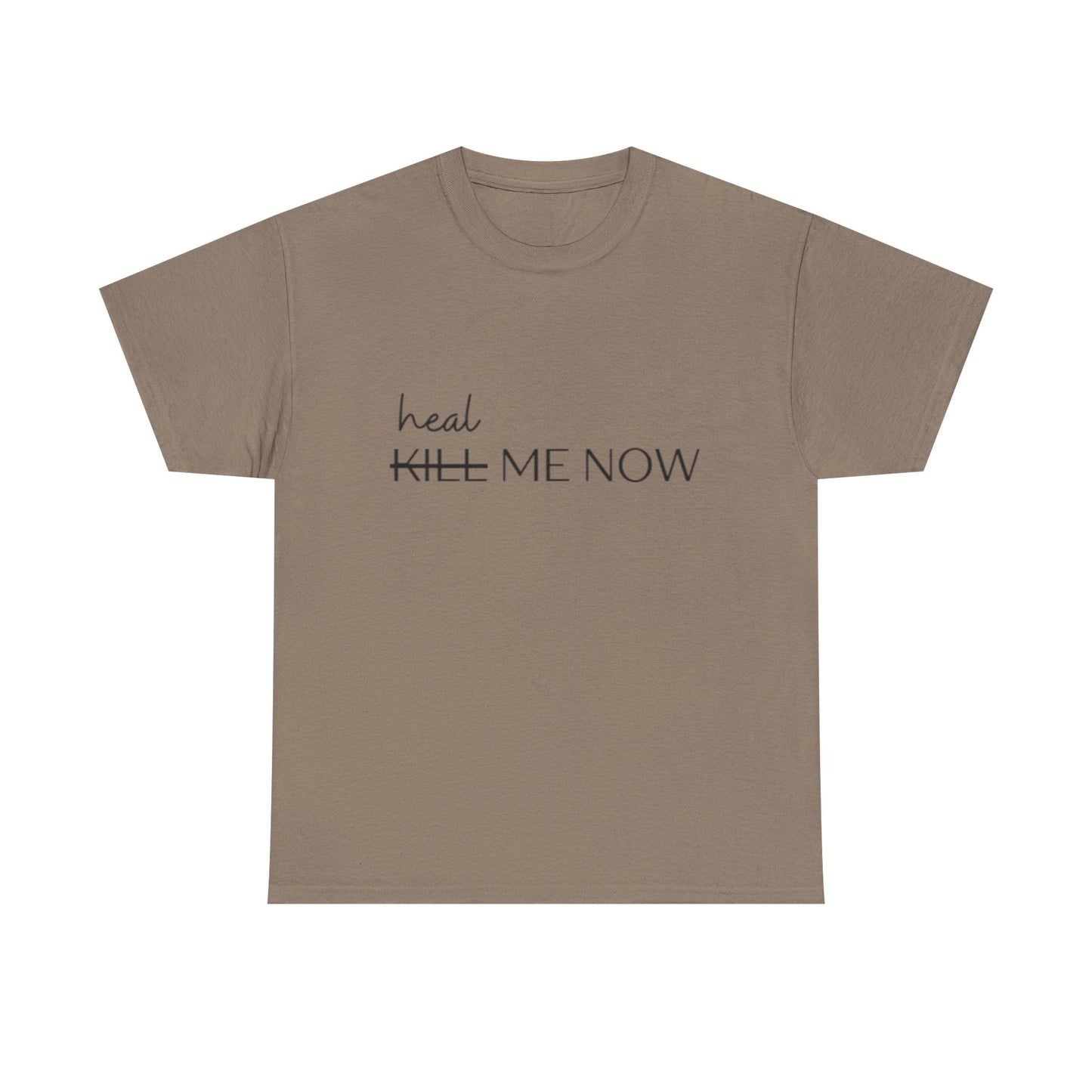 HEAL ME NOW (2) Wellness Unisex Heavy Cotton Tee, Motivational Tee, Comfortable Everyday Wear