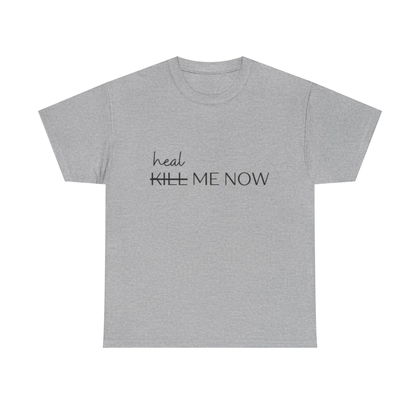 HEAL ME NOW (2) Wellness Unisex Heavy Cotton Tee, Motivational Tee, Comfortable Everyday Wear