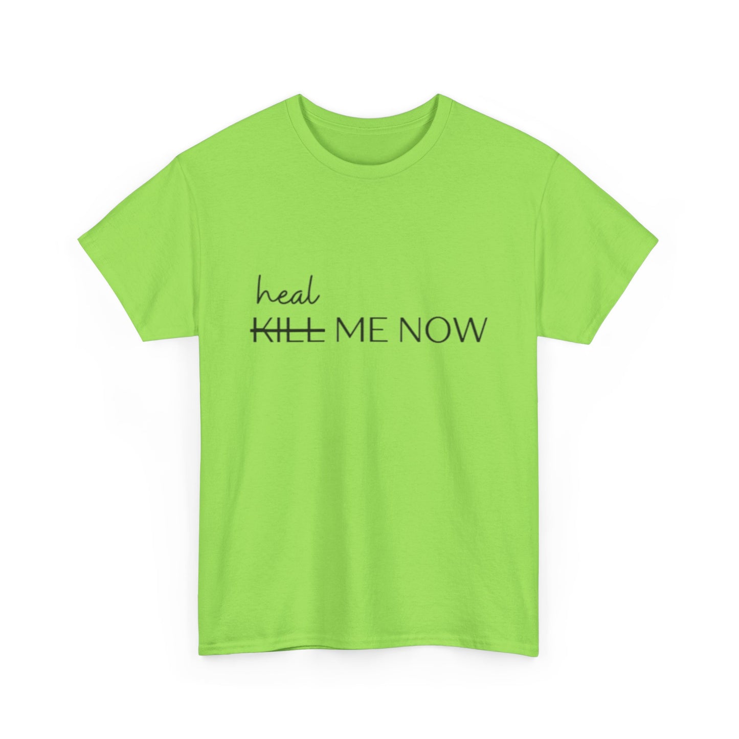 HEAL ME NOW (2) Wellness Unisex Heavy Cotton Tee, Motivational Tee, Comfortable Everyday Wear