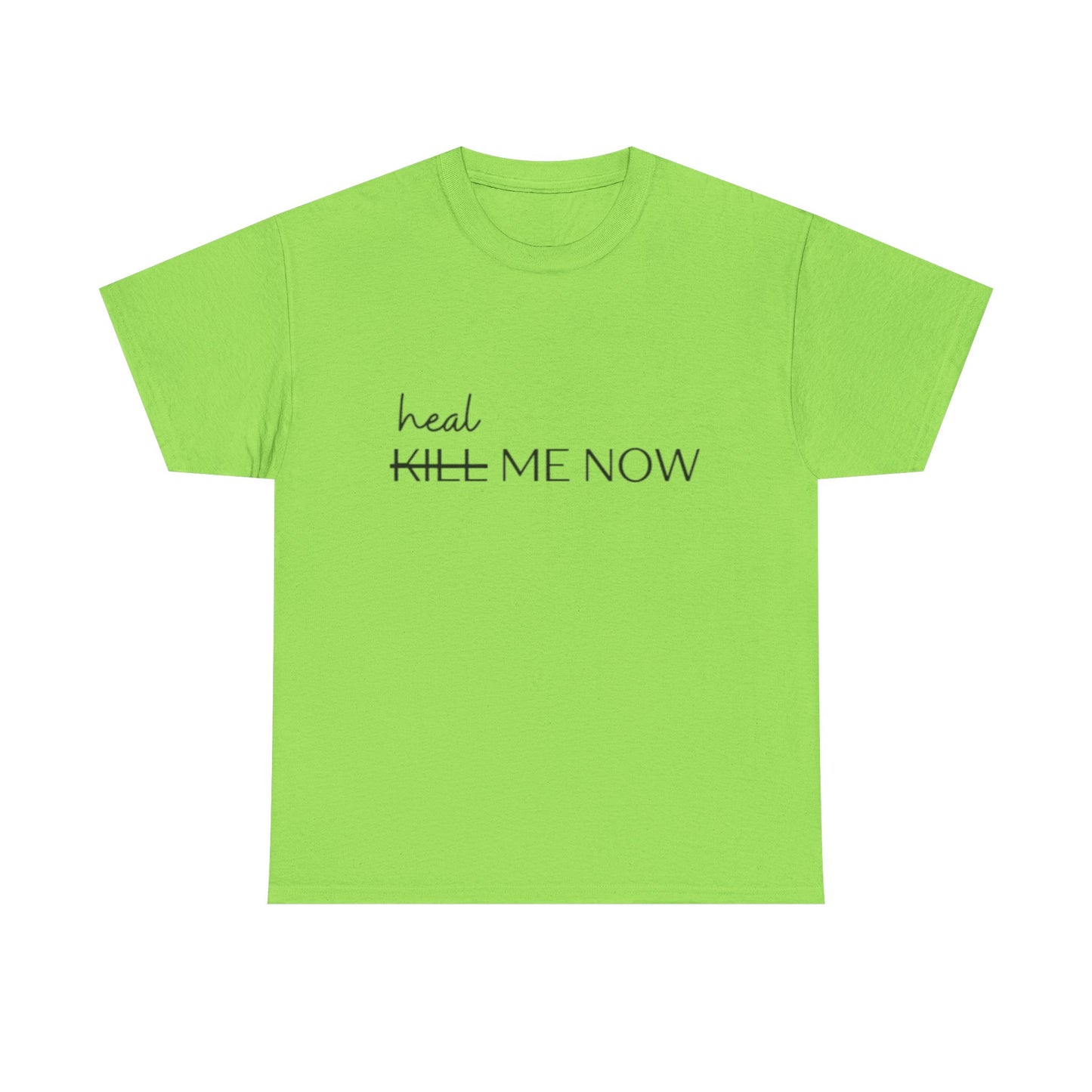 HEAL ME NOW (2) Wellness Unisex Heavy Cotton Tee, Motivational Tee, Comfortable Everyday Wear