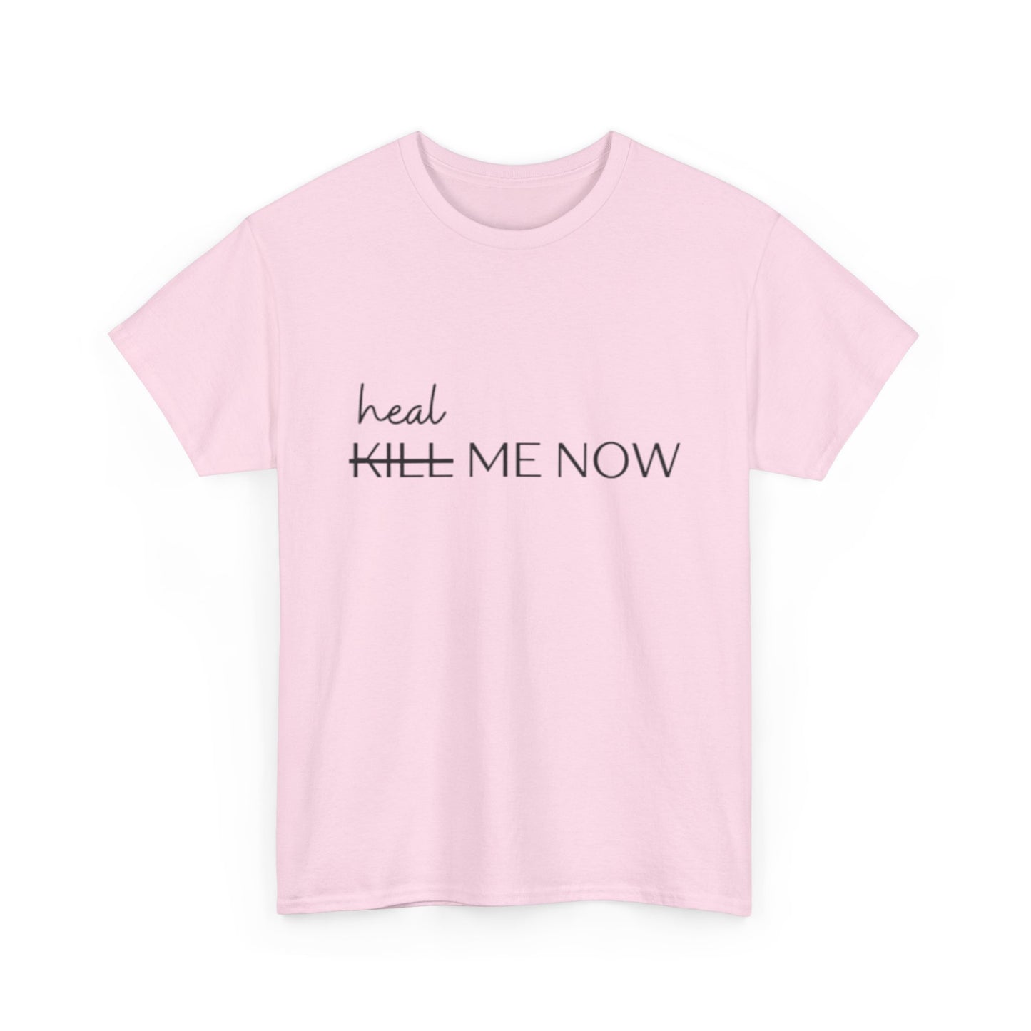 HEAL ME NOW (2) Wellness Unisex Heavy Cotton Tee, Motivational Tee, Comfortable Everyday Wear